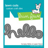 LAWN FAWN Scripty Hello DIes