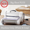 Sizzix Big Shot Plus Machine Only (White & Gray)