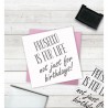 Crafter's Companion Clear Stamp Prosecco Is For Life