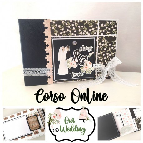 Corso ONLINE - OUR WEDDING