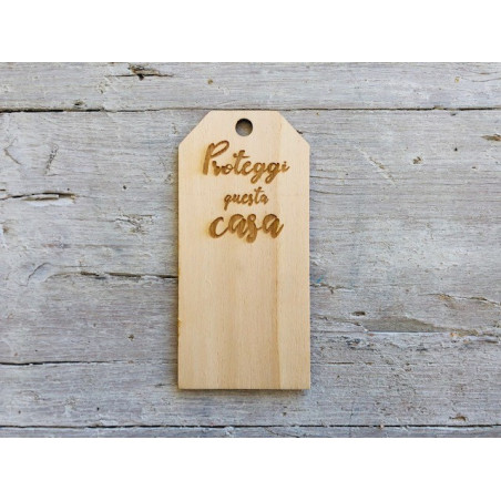 TAG in LEGNO PROTEGGI QUESTA CASA